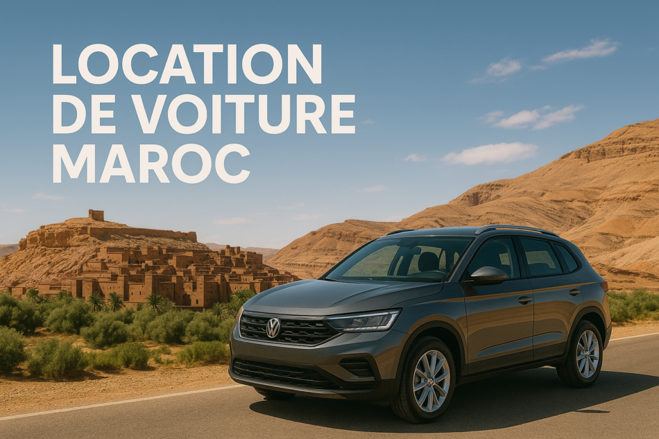 Location de voiture Maroc – Explorez le Maroc librement